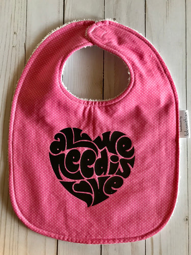 Pink “All You Need Is Love” Bib